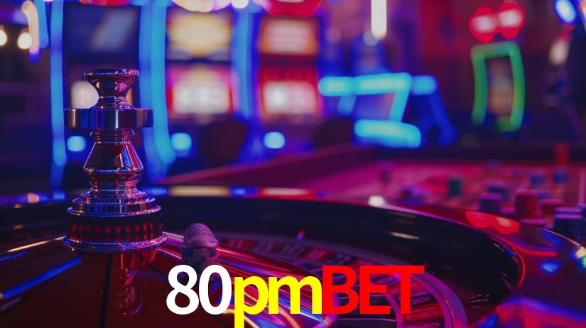 80pmbet,80pmbet app